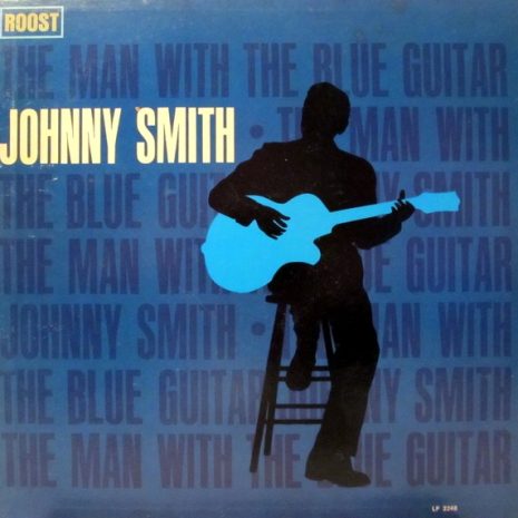 Johnny Smith - The Man With The Blue Guitar